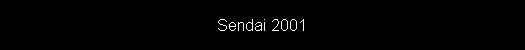 Sendai 2001